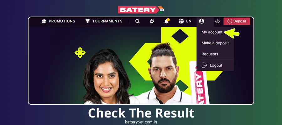 Check the results on Batery Bet India